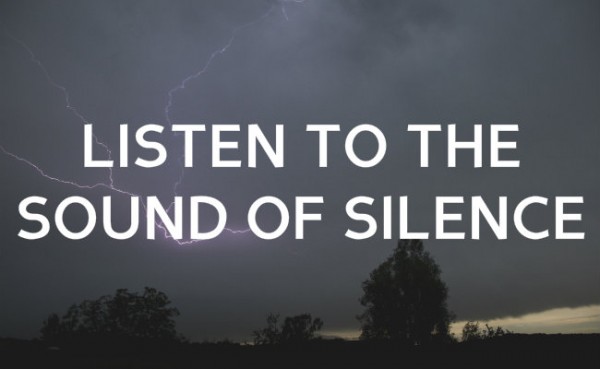 The Sound of Silence – Day 9 & 10